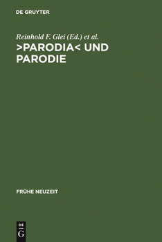 Parodia: Aspekte Intertextuellen Schreibens in Der Lateinischen Literatur Der Fruhen Neuzeit