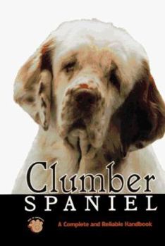 Hardcover Clumber Spaniel: A Complete and Reliable Handbook Book