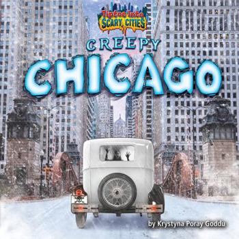 Creepy Chicago - Book  of the Tiptoe into Scary Cities