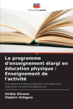 Le programme d'enseignement élargi en éducation physique: Enseignement de l'activité