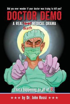Hardcover Doctor Demo: A Real Life/Death Medical Drama Book