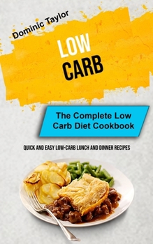 Low Carb: The Complete Low Carb Diet Book