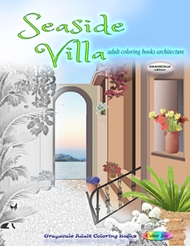 Paperback Seaside villa adult coloring books architecture: grayscale adult coloring books Book