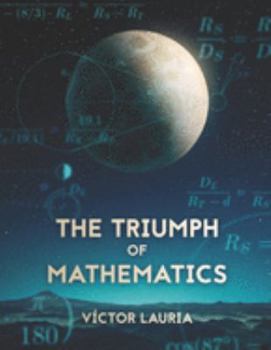 Paperback The triumph of Mathematics: 30 interesting historical problems in Mathematics Book