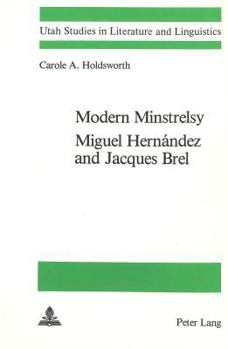 Paperback Modern Minstrelsy: Miguel Hernandez and Jacques Brel Book