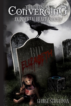 Paperback The Final Converging: An Immortal Heart Asunder Book