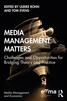 Paperback Media Management Matters: Challenges and Opportunities for Bridging Theory and Practice Book