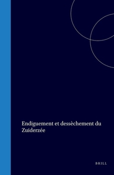 Hardcover Endiguement Et Dessèchement Du Zuiderzée [French] Book