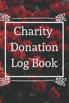Charity Donation Log Book: Non-Profit Administration & Finance Record Book, Simple Book Keeping, Minimalist