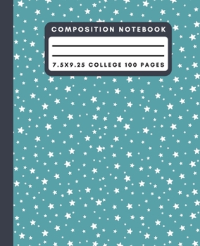 Paperback Composition Notebook: Teal Stars College Ruled Paper Notebook Journal For Writing Blank Lined Workbook for Students For School Homework Book