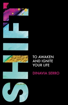 Paperback SHIFT to Awaken and Ignite Your Life! Book