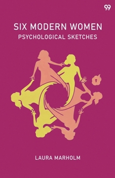 Paperback Six Modern Women Psychological Sketches Book