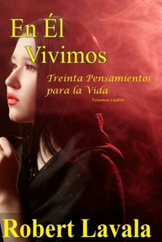 Paperback En Él Vivimos: Treinta Pensamientos para la Vida [Spanish] Book