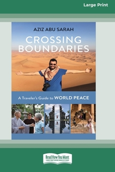 Paperback Crossing Boundaries: A Traveler's Guide to World Peace (16pt Large Print Edition) Book