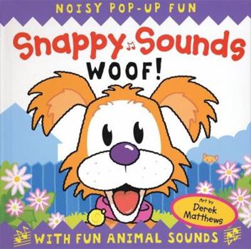 Hardcover Snappy Sounds Woof! Book