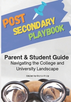 Paperback Post Secondary Playbook: Parent & Student Guide: Navigating the college and university landscape Book