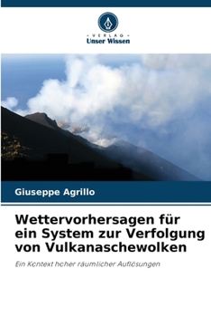 Paperback Wettervorhersagen für ein System zur Verfolgung von Vulkanaschewolken [German] Book