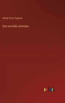 Hardcover Des sociétés animales [French] Book