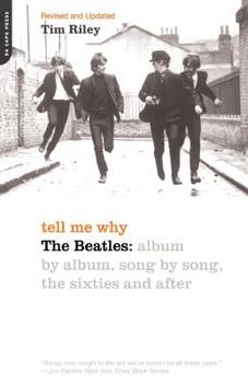 Paperback Tell Me Why: The Beatles: Album by Album, Song by Song, the Sixties and After Book