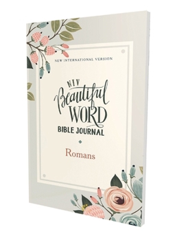 Paperback Niv, Beautiful Word Bible Journal, Romans, Paperback, Comfort Print Book