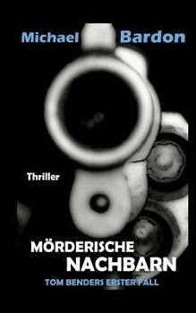 Paperback Mörderische Nachbarn: -wenn nichts so ist wie es scheint [German] Book