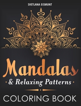Paperback Mandalas & Relaxing Patterns Coloring Book: Coloring for Relaxation anti-stress designs Book