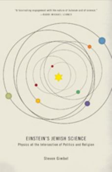 Paperback Einstein's Jewish Science: Physics at the Intersection of Politics and Religion Book