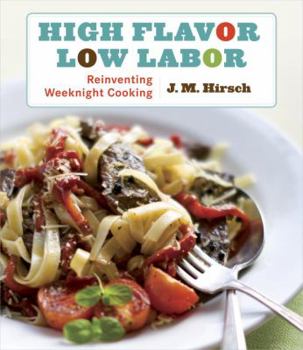 Paperback High Flavor, Low Labor: Reinventing Weeknight Cooking Book