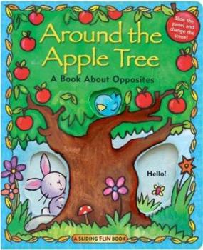 Hardcover All Around the Apple Tree: A Story about Opposites [With Sliders and Lift the Flaps] Book