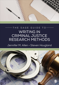 Paperback The Sage Guide to Writing in Criminal Justice Research Methods Book