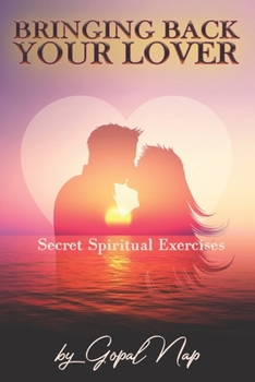 Paperback Bringing Back Your Lover: Secret Spiritual Exercises Book