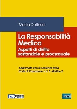 Paperback La Responsabilità Medica. Aspetti di diritto sostanziale e processuale [Italian] Book