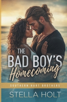 Paperback The Bad Boy's Homecoming (The Southern Hart Brothers) Book