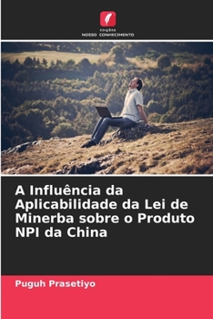 Paperback A Influência da Aplicabilidade da Lei de Minerba sobre o Produto NPI da China [Portuguese] Book