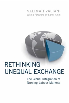 Paperback Rethinking Unequal Exchange: The Global Integration of Nursing Labour Markets Book