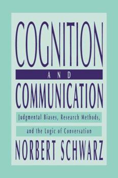 Paperback Cognition and Communication: Judgmental Biases, Research Methods, and the Logic of Conversation Book