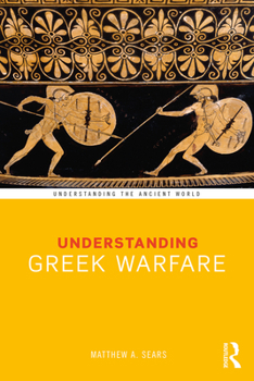 Paperback Understanding Greek Warfare Book