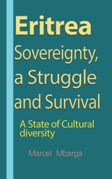 Paperback Eritrea Sovereignty, a Struggle and Survival: A State of Cultural diversity Book
