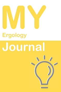 My Ergology Journal: Blank 150 Pages Dot Grid Notebook for Ergology Students, Researchers or Teachers. Book format:  6 x 9 inches (Science Logbooks)