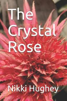 Paperback The Crystal Rose Book