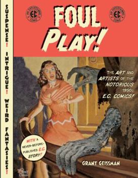 Paperback Foul Play!: The Art and Artists of the Notorious 1950s E.C. Comics! Book