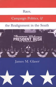 Paperback Race, Campaign Politics, and the Realignment in the South Book