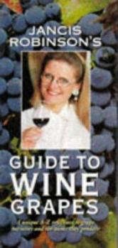 Hardcover Jancis Robinson's Guide to Wine Grapes Book