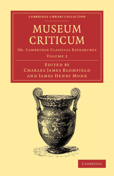 Museum Criticum; Or, Cambridge Classical Researches, Volume 2