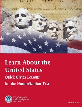 Paperback Learn About the United States: Quick Civics Lessons for the Naturalization Test (Revised January 2017) Book