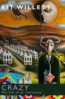 Paperback Crazy: The Fall of an Institution: a short narrative poem Book