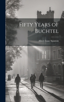 Hardcover Fifty Years of Buchtel Book