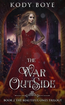 The War Outside - Book #2 of the Beautiful Ones