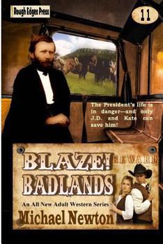 Blaze! Badlands - Book #11 of the Blaze! Western Series