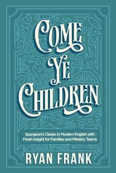 Paperback Come Ye Children Book